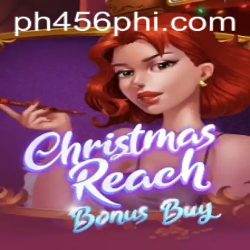 Discover the Magic of ChristmasReachBonusBuy at PH456.COM